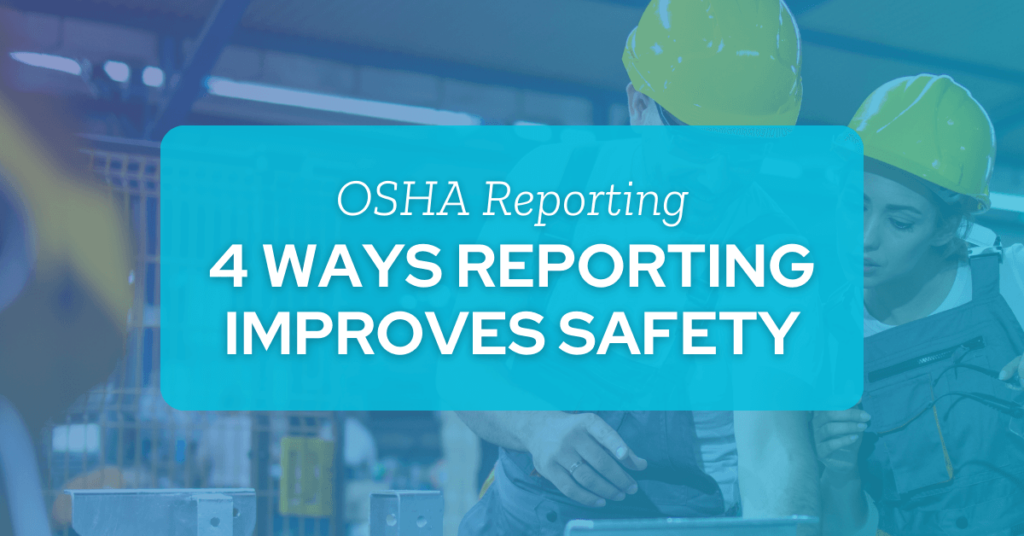 4 ways to improve OSHA reporting - OSHA safety KPA