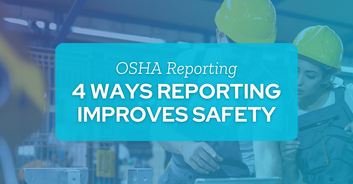 4 ways to improve OSHA reporting - OSHA safety KPA