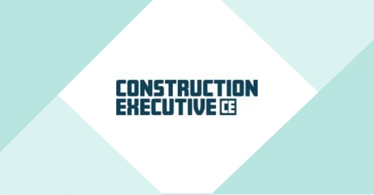 Construction Executive Earned Media coverage