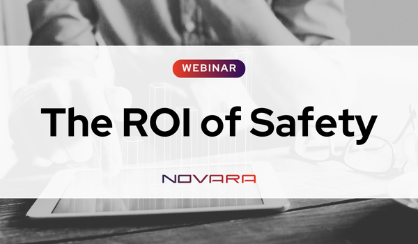 A webinar promotion titled "The ROI of Safety" by Novara, highlighting safety benefits, with a background image of someone using a tablet and wearing glasses.