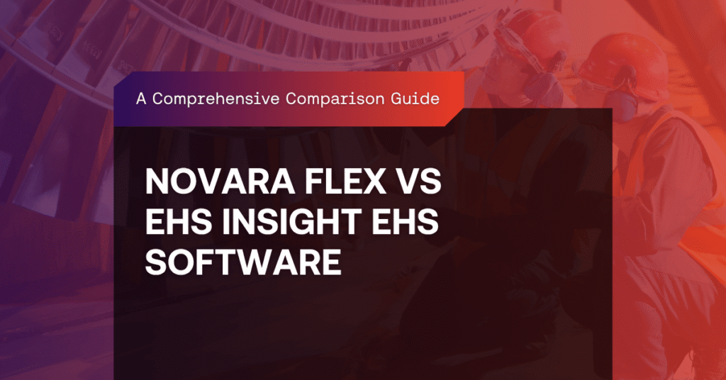 KPA Flex vs. EHS Insight: Choosing the Right EHS Solution for Your Organization