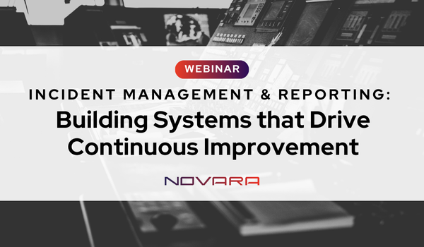 Webinar promotional image for "Incident Management & Reporting: Building Systems that Drive Continuous Improvement" by Novara, featuring a blurred control panel background to highlight the power of effective incident management.