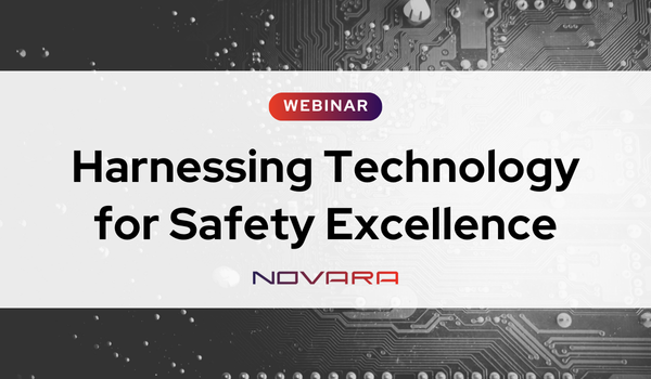 Join Novara’s webinar, "Harnessing Technology for Safety Excellence," set against a sleek circuit board background. Discover how cutting-edge technology drives safety excellence in your organization.