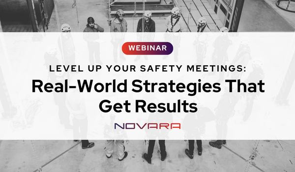 A group of workers in safety gear stands in a circle; overlaid text advertises a Novara webinar on real-world safety strategies for more effective safety meetings.