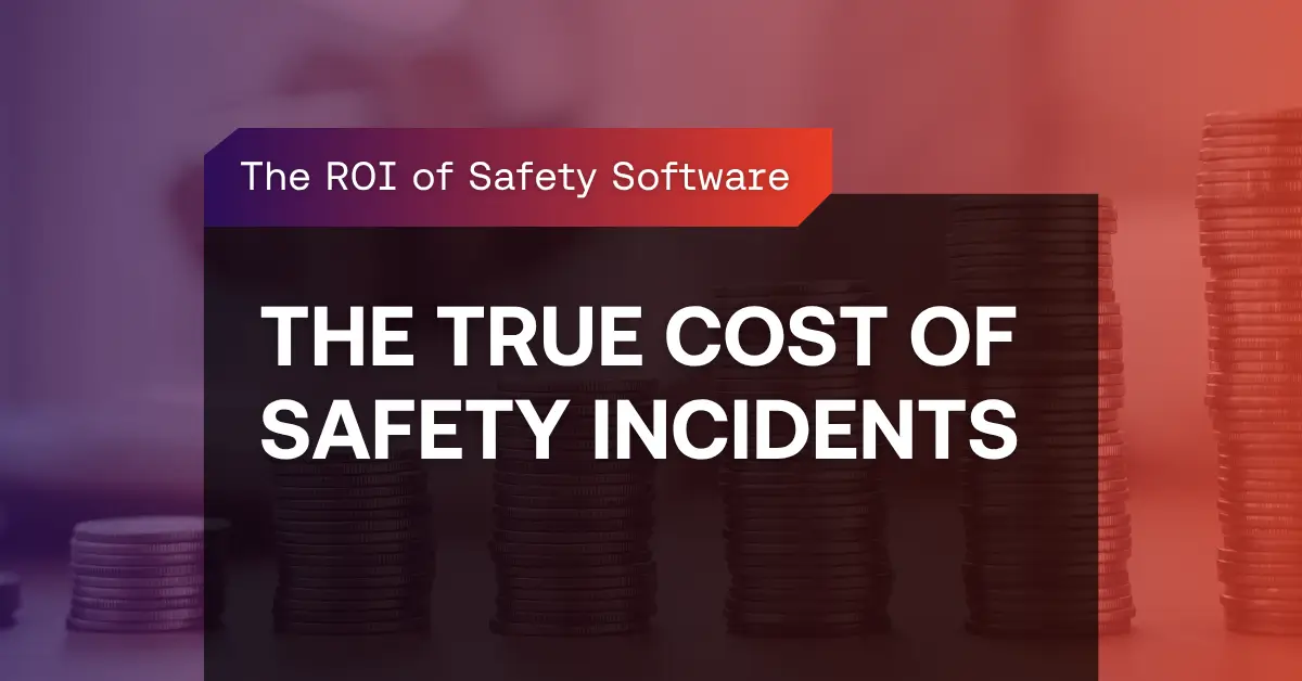 The true cost of safety incidents.