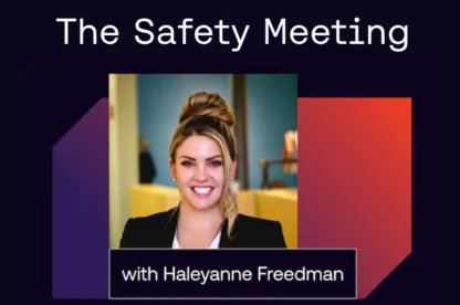 Safety Meeting with haleyanne freedman