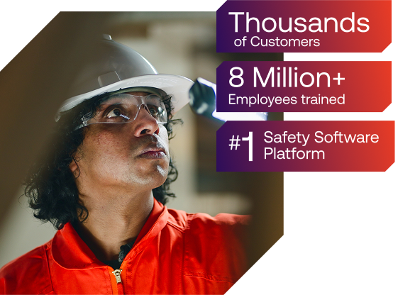 Thousands of Customers, 8 million employees trained, and number one safety software platform